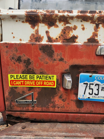 Please Be Paitent Off Road Tailgate Magnet