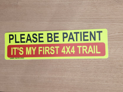 Please Be Paitent Off Road Bumper Sticker