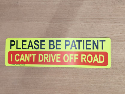 Please Be Paitent Off Road Tailgate Magnet